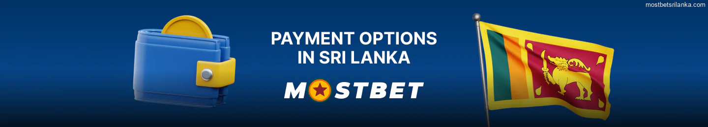 Mostbet Sri Lanka payment methods for betting